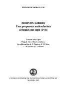 Copertina  Servi liberi seu naturalis mancipiorum libertatis iusta defensio ; Siervos libres o justa defensa de la libertad natural de los esclavos [1682]