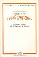 Copertina  Quello che abbiamo udito e veduto. L'esperienza cristiana nella Prima lettera di Giovanni