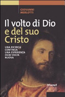 Copertina  Il volto di Dio e del suo Cristo. Una ricerca continua, una esperienza ogni volta nuova