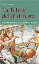 Copertina  La Bibbia del dì di festa. Pensieri familiari su Esodo, Levitico e Numeri