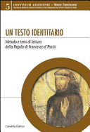Copertina  Un testo identitario. Metodo e temi di lettura della Regola di Francesco d'Assisi