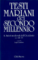 Copertina  Testi mariani del secondo millennio. 04 Autori medievali dell'Occidente secoli XIII-XV