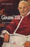 Copertina  Giovanni XXIII. La saggezza del cuore
