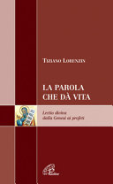 Copertina  La Parola che dà vita. Lectio divina dalla Genesi ai profeti