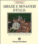 Copertina  Abbazie e monasteri. Viaggio nei luoghi della fede, dell'arte e della cultura