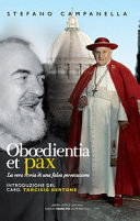 Copertina  Oboedientia et pax. La vera storia di una falsa persecuzione