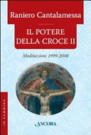 Copertina  Il potere della croce II. Meditazioni 1999-2008