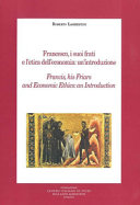 Copertina  Francesco, i suoi frati e l'etica dell'economia: un'introduzione ; Francis, his Friars and Economic Ethics: an Introduction