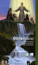 Copertina  Oltre Assisi. Con Francesco nella Terra dei Protomartiri attraverso l'Umbria Ternana