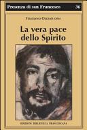 Copertina  La vera pace dello spirito. Francesco d'Assisi e la sua fraternità