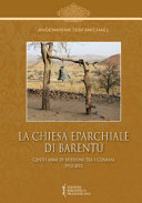 Copertina  La Chiesa Eparchiale di Barentù. Cento anni di Missione tra i Cunama, 1912-2012