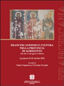 Copertina  Francescanesimo e cultura nella provincia di Agrigento. Atti del Convegno di Studio Agrigento 26-28 ottobre 2006