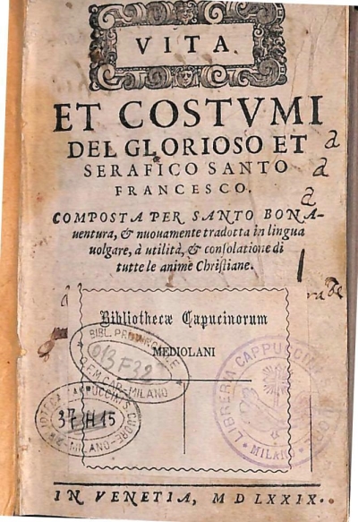 Copertina  Vita et costvmi del glorioso et serafico santo Francesco. Composta per Santo Bonaventura, & nuouamente tradotta in lingua uolgare, à utilità, & consolatione di tutte le anime Christiane
