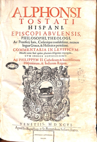 Copertina  Alphonsi Tostati Hispani, Episcopi Abvlensis, Philosophi, Theologi, Ac Pontificij Iuris, Caesareique consultissimi , necnon linguae Graecae, & Hebraicae peritissimi . Commentaria in Leviticvm : Mendis nunc sanè quàm plurimis diligenter expurgata . Cvm Indice copiosissimo .