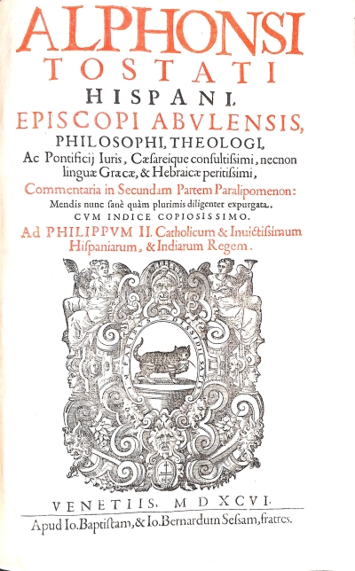 Copertina  Alphonsi Tostati Hispani Episcopi Abvlensis Philosophi, Theologi, Ac Pontificij Iuris, Caesareique consultissimi , necnon linguae Graecae, & Hebraicae peritissimi , Commentaria in Tertiam Partem Matthaei : Mendis nunc sanè quam plurimis diligenter expurgata . Cvm Indice copiosissimo .