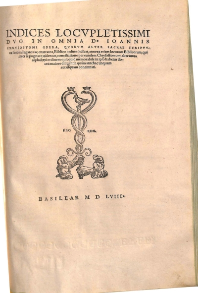 Copertina  Indices locvpletissimi dvo in omnia D. Ioannis Chrysostomi Opera, qvorum alter Sacrae Scriptvrae locos allegatos ac enarratos,Biblico ordine indicat,annexa etiam locorum Biblicorum,qui inter se pugnare uidentur,conciliatione per eundem Chrysostomorum:alter iuxta alphabeti ordinem quicquid memorabile in ipso habetur docet:maiore diligentia quàm antehac unquam aut usquam concinnati.