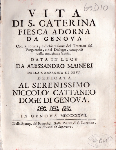 Copertina  Vita di s. Caterina Fiesca Adorna. Con la notizia del Purgatorio, e col Dialogo, composti dalla medesima Santa. [...] Dedicata al serenissimo Niccolò Cataneo Doge di Genova.
