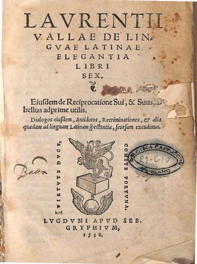 Copertina  Lavrentii Vallae De Lingvae Latinae Elegantia Libri Sex. Eiusdem de Reciprocatione Sui, & Suus, libellus adprime utilis. Dialogos eiusdem , Antidotos , Recriminationes , et alia quaedam ad linguam Latinam spectantia , seorsum excudimus.