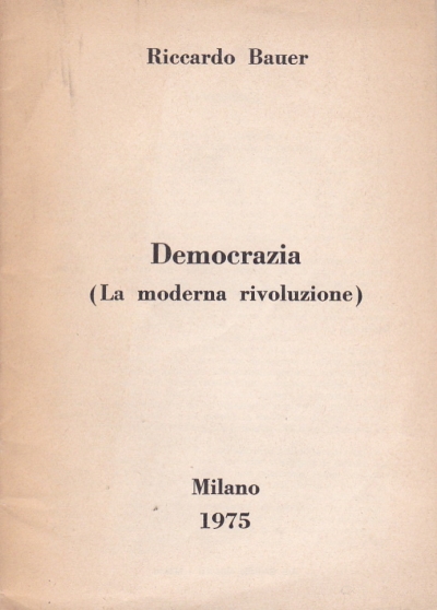 Copertina  Democrazia (La moderna rivoluzione) Milano 1975