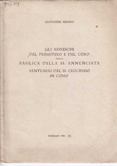 Copertina  Gli affreschi del presbitero e del coro della Basilica della SS. Annunciata santuario del SS. Crocifisso in Como. Febbraio 1932 - (X)
