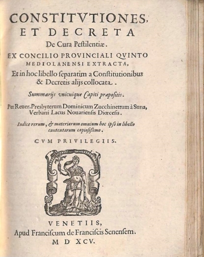 Copertina  [Constitutiones, et decreta sex prouincialium synodorum Mediolanensium. Quas Carolus Borrhomaeus archiepiscopus Mediolani habuit. Ab anno domini MDLXV vsque ad annum MDLXXII, Pio IIII, Pio V & Gregorio XIII summis pontificibus. Hoc volumine, sex libris distincto, contexta. Per reuer. presbyterum Dominicum Zucchinettum à Suna. Instructionibus ecclesiasticae fabricae, & supellectilis suis locis, pro materiae, quae in eis tractatur, ratione, diuerso charactere adiunctis. Sacrosanctique Tridentini Concilij decretis in margine opportunè citatis. Adiunctis in calce] ; Constitvtiones, et Decreta De Cura Pestilentiae. Ex Concilio Provinciali qvinto Mediolanensi extracta, Et in hoc libello separatim a Constitutionibus & Decretis alijs collocata. Summarijs vnicuique Capiti praepositis. Per Ruer. Presbyterum Dominicum Zucchinettum à Suna, Verbani Lacus Nouariensis Dioecesis. Indices rerum, et materiarum omnium hoc ipso in libello contentarum copiosissimo.