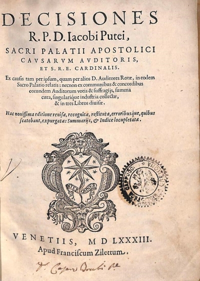 Copertina  Decisiones R. P. D. Iacobi Putei, Sacri Palatii Apostolici Causarvm Avditoris, et S. R. E. cardinalis. Ex causis tam per ipsum, quam per alios D. Auditores Rotae, in eodem Sacro Palatio relatis : necnon ex communibus & concordibus eorundem Auditorum votis & suffragijs, summa cura, singularique industria collectae, & in tres Libros diuisae. Hac nouissima editione reuisae, recognitae, restitutae, erroribusque, quibus scatebant, expurgatae: Summarijs, et Indice locupletatae.