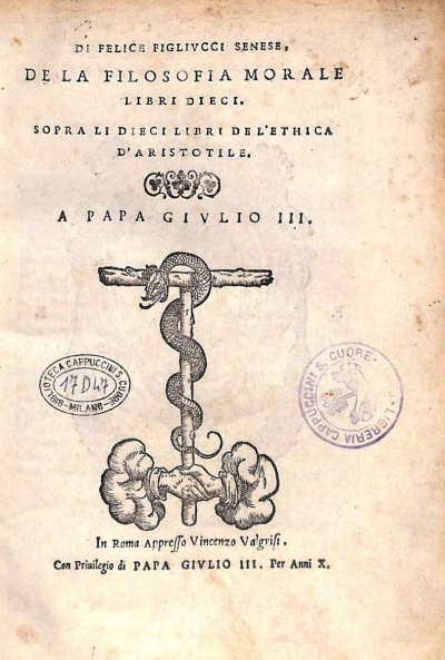Copertina  Di Felice Figlivcci senese, De la filosofia morale libri dieci. Sopra li dieci libri de l’ethica d’Aristotile.