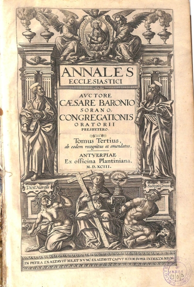 Copertina  Annales Ecclesiastici Avctore Caesare Baronio Sorano, Congregationis Oratorii Presbytero. Tomus Tertius, ab eodem recognitus et emendatus. Tertius Annalium Tomus incipit ab Imperio Constantini Magni , perducitùrque vsque ad Constantij eius filij obitum: complectitur annos quinquaginta quinque , sextum ex parte tantùm attingit.