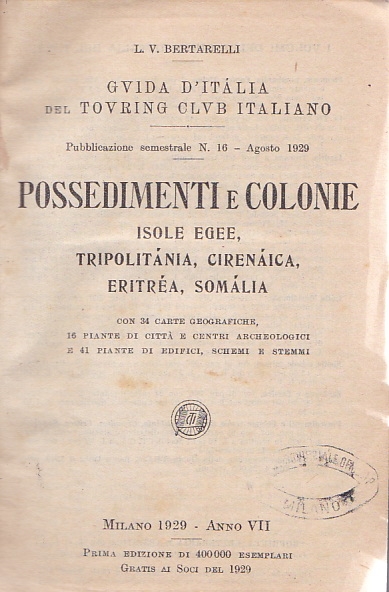 Copertina  Possedimenti e colonie : Isole egee, Tripolitánia, Cirenáica, Eritréa, Somália. Con 34 carte geografiche, 16 piante di città e centri archeologici e 41 piante di edifici, schemi e stemmi