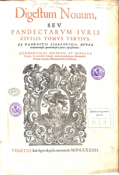 Copertina  Digestum Nouum, sev Pandectarvm ivris civilis tomvs tertivs. Ex Pandectis Florentinis, nvper in lucem emissis, quoad eius fieri potuit, repraesentatus: Commentarijs Accvrsii, et scholiis Contij, & paratitlis Cuiacij, necnon multorum aliorum doctorum virorum obseruationibus illustratus.