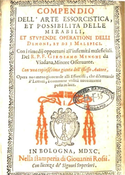 Copertina  Compendio dell'arte essorcistica, et possibilita delle mirabili, et stvpende operationi delli demoni, et de i malefici. Con i rimedij opportuni all'infirmità maleficiali. Del R. P. F. Girolamo Menghi da Viadana,Minore Osseruante. Con vna copiosissima gionta dell'istesso Autore. Opera non meno gioueuole alli Essorcisti , che diletteuole a' Lettori, à commune vtilità nuouamente posta in luce.
