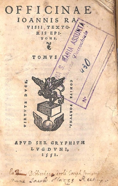 Copertina  Officinae Ioannis Ravisii Textoris Epitome. Tomvs I. ; Alter Tomvs Epitomes Officinae Ioannis Ravisii Textoris ; Cornvcopiae Io. Ravisii Textotris [!] Epitome. Quae res quibus orbis locis abundè proueniant, alphabetico ordine complectens.