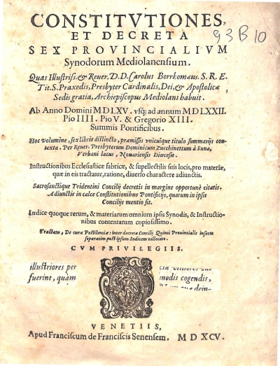 Copertina  Constitvtiones, et Decreta sex provincialivm Synodorum Mediolanensium. Quas Illustriss. et Reuer. D. D. Carolus Borrhomaeus. S. R. E. Tit. S. Praxedis,Presbyter Cardinalis, Dei, et Apostolicae Sedis gratia,Archiepiscopus Mediolani habuit. Ab Anno Domini M D LXV. vsque ad annum M D LXXII. Pio IIII. Pio V. & Gregorio XIII. Summis Pontificibus. Hoc volumine, sex libris distincto, praemissis vnicuique titulo summarijs contexta. Per Reuer. Presbyterum Dominicum Zucchinettum à Suna,Verbani lacus , Nouariensis Dioecesis. Instructionibus Ecclesiasticae fabricae, & supellectilis suis locis,pro materiae,quae in eis tractatur,ratione,diuerso charactere adiunctis. Sacrosanctique Tridentini Concilij decretis in margine opportunè citatis. Adiunctis in calce Constitutionibus Pontificijs, quarum in ipsis Concilijs mentio fit.Indice quoque rerum, & materiarum omnium ipsis Synodis, & Instructionibus contentarum copiosissimo. Tractatu , De cura Pestilentiae : inter decreta Concilij Quinti Prouincialis inserto separatim post ipsum Indicem collocato.
