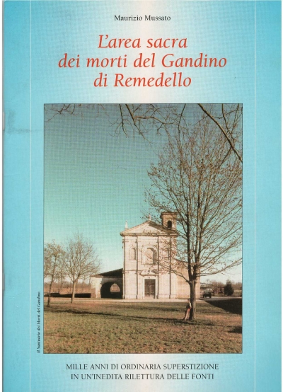 Copertina  L'area sacra dei morti del Gandino di Remedello. Mille anni di ordinaria superstizione in un'inedita rilettura delle fonti