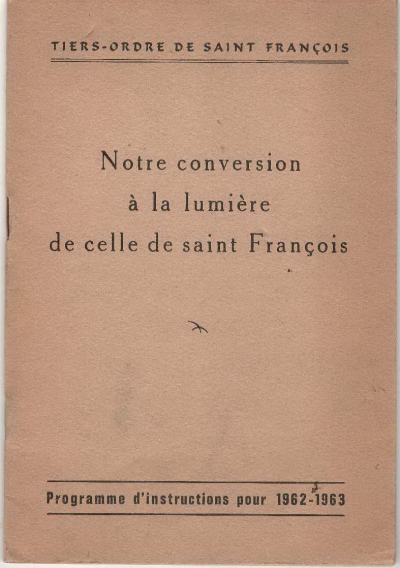 Copertina  Notre conversion à la lumière de celle de saint François. Programme d'instruction pour 1962-1963
