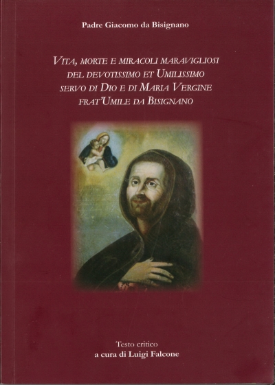 Copertina  Vita, morte e miracoli maravigliosi del devotissimo et umilissimo servo di Dio e di Maria Vergine frat'Umile da Bisignano