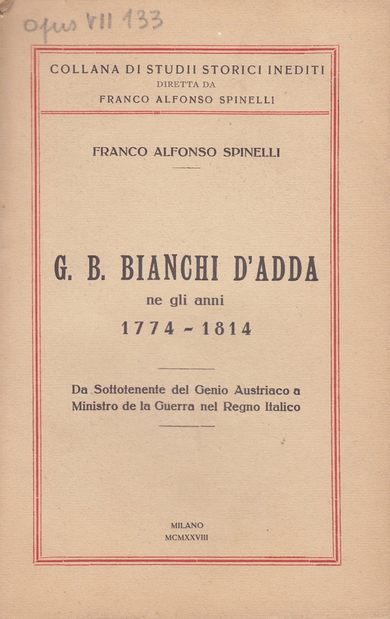 Copertina  G. B. Bianchi D'Adda ne gli anni 1774 - 1814. Da sottotenente del Genio Austriaco a Ministro de la Guerra nel Regno Italico