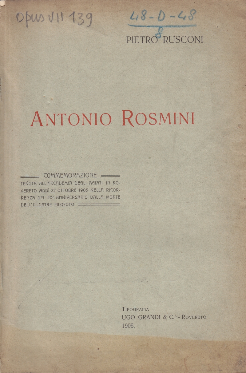 Copertina  Antonio Rosmini. Commemorazione tenuta all'Accademia degli Agiati in Rovereto Addì 22 ottobre 1905 nella ricorrenza del 50° anniversario della morte dell'illustre filosofo