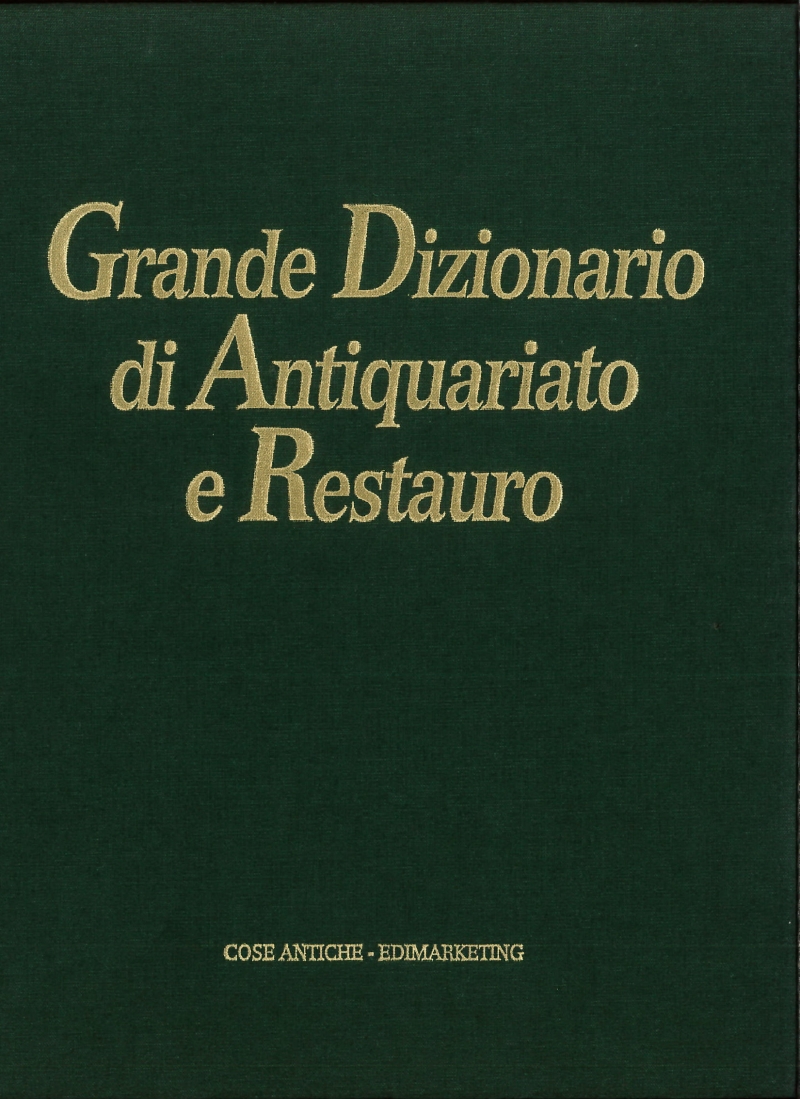 Copertina  Grande Dizionario di Antiquariato : Volume I - V Antiquariato ; Volume VI Restauro