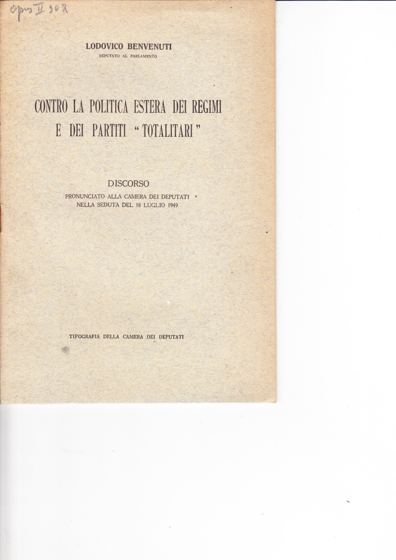 Copertina  Contro la politica estera dei regimi e dei partiti \\totalitari\\. Discorso pronunciato alla Camera dei Deputati nella seduta del 18 Luglio 1949