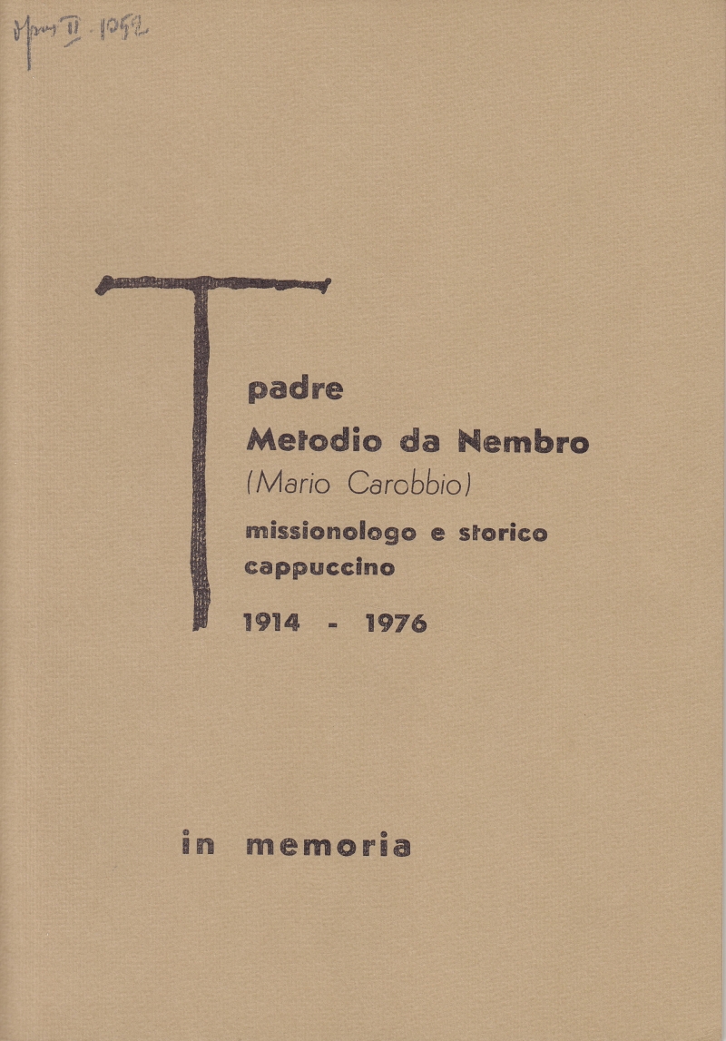 Copertina  Padre Metodio da Nembro (Mario Carobbio) missionologo e storico cappuccino, 1914-1976. In memoria