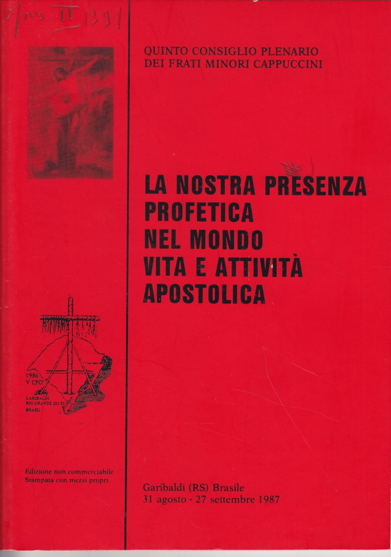Copertina  La nostra presenza profetica nel mondo. Vita e attività apostolica. Quinto Consiglio Plenario dei Frati Minori Cappuccini. Garibaldi (RS)( Brasile, 31 asgosto - 27 settembre 1987