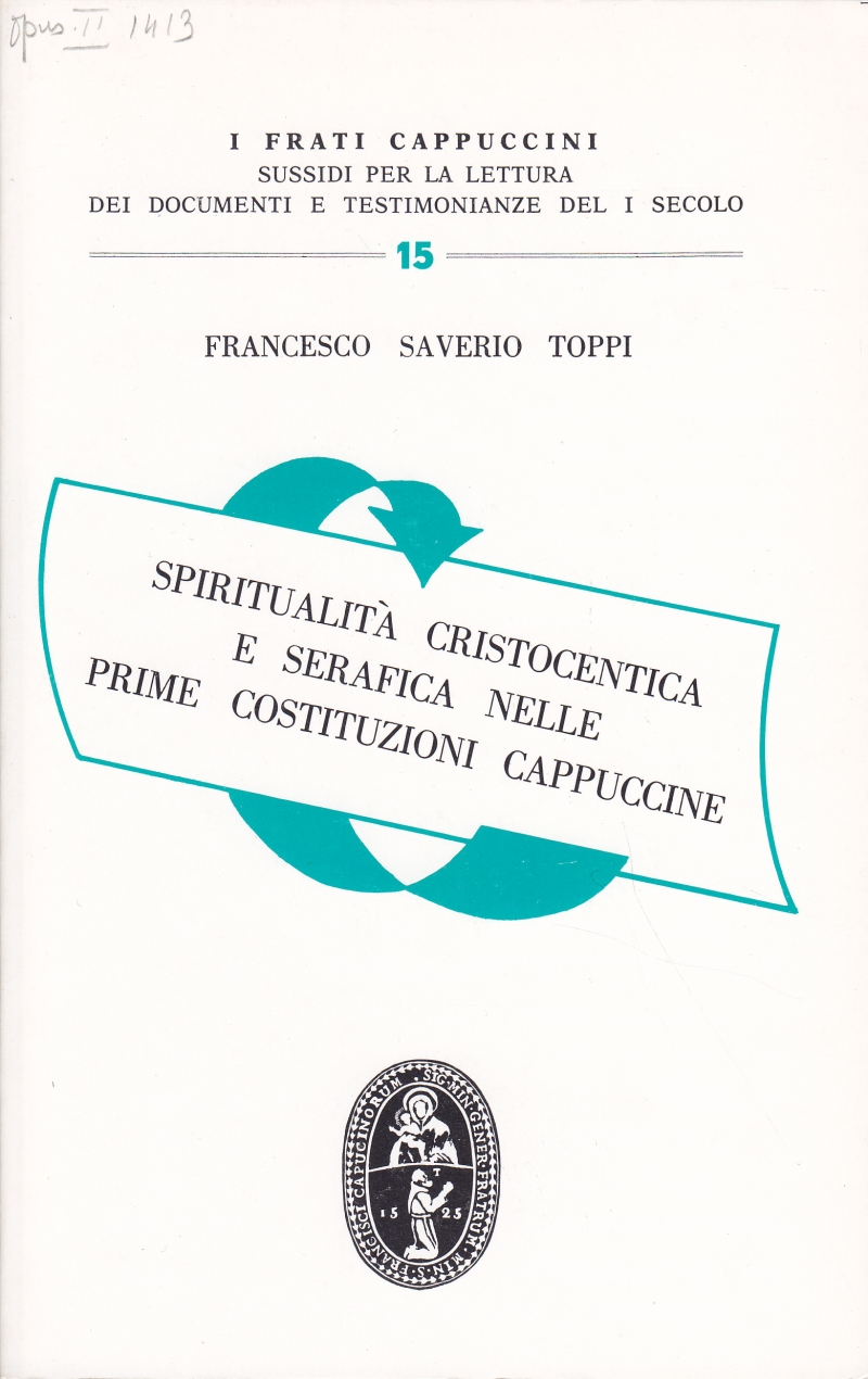 Copertina  Spiritualità cristocentrica e serafica nelle prime costituzioni cappuccine