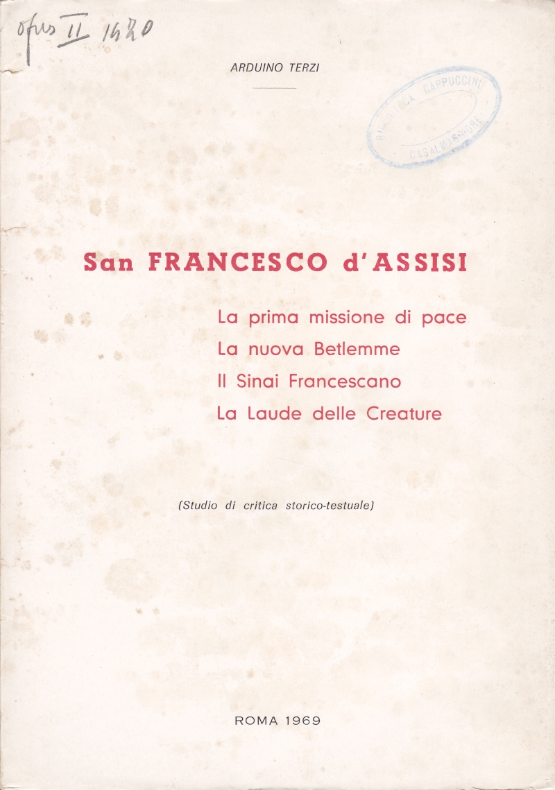 Copertina  San Francesco d'Assisi. La prima missione di pace. La nuova Betlemme. Il Sinai Francescano. La Laude delle Creature (Studio di critica storico-testuale)