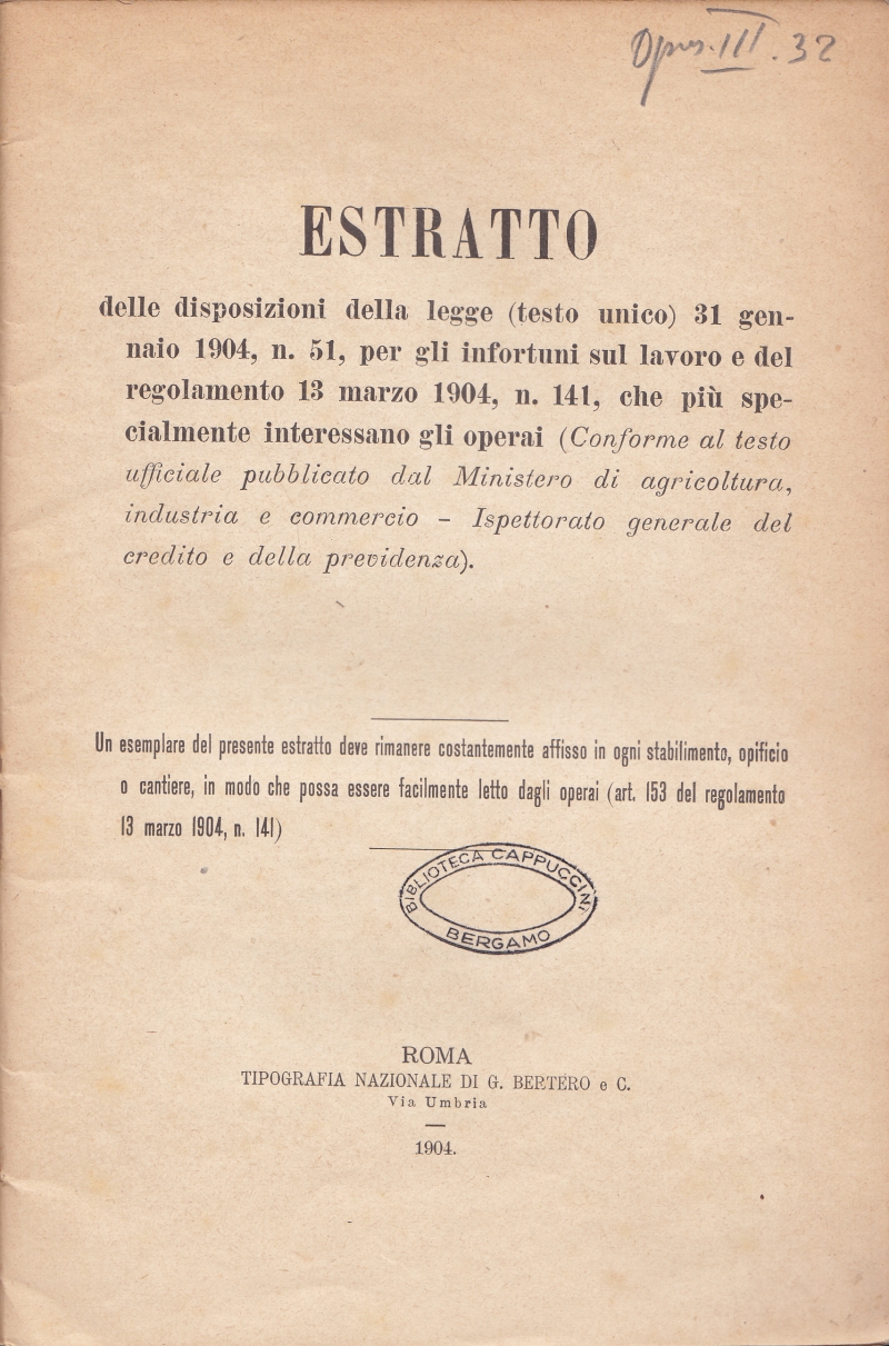 Copertina  Estratto delle disposizioni della legge (testo unico) 31 gennaio 1904, n. 51, per gli infortuni sul lavoro e del regolamento 13 marzo 1904, n. 141, che più specialmente interessano gli operai