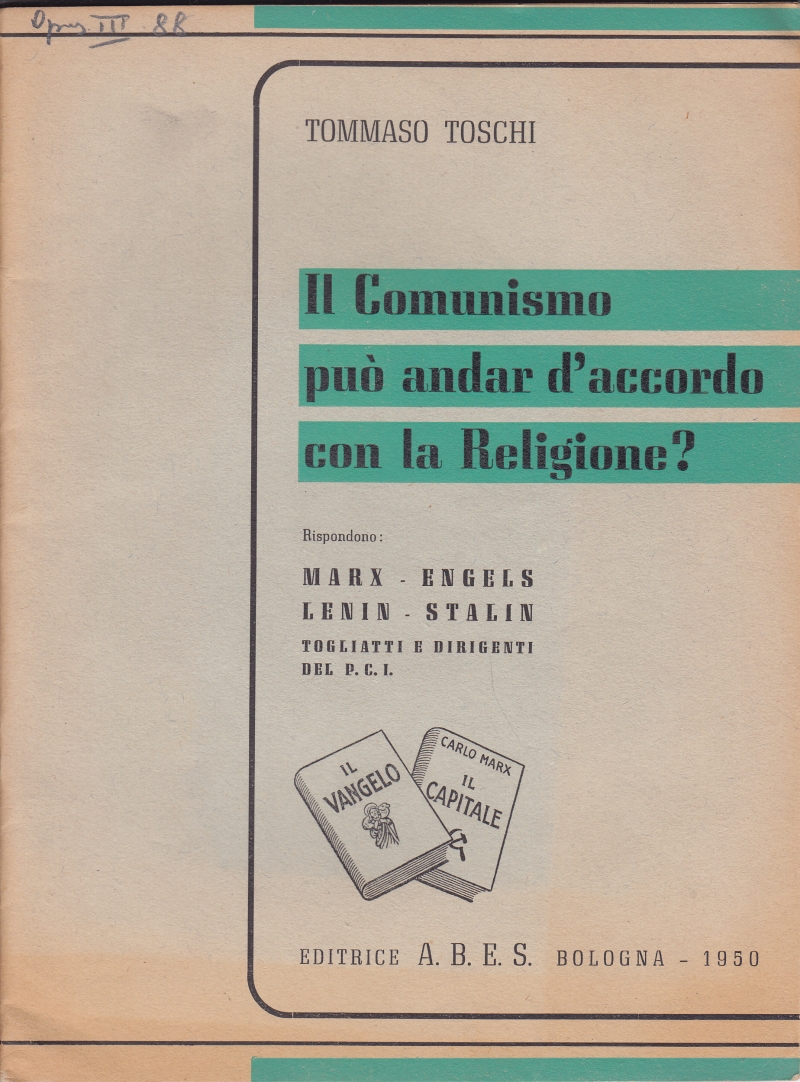 Copertina  Il Comunismo può andare d'accordo con la Religione? Rispondono: Marx - Engels - Lenin - Stalin - Togliatti e Dirigenti del P.C.I.