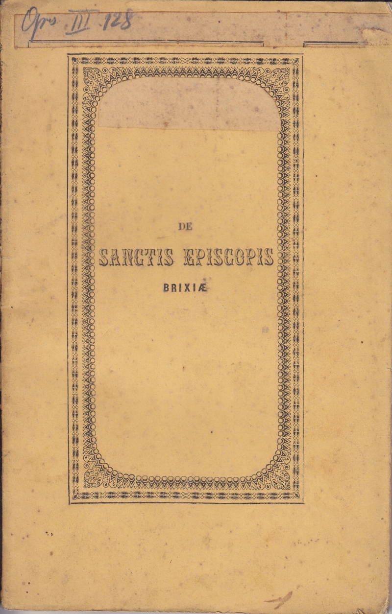 Copertina  De Sanctis Episcopis Brixiae Commentarium Illus.o ac Rev.o D. D. Hieronymo Verzeri Brixiae Episcopo dicatum