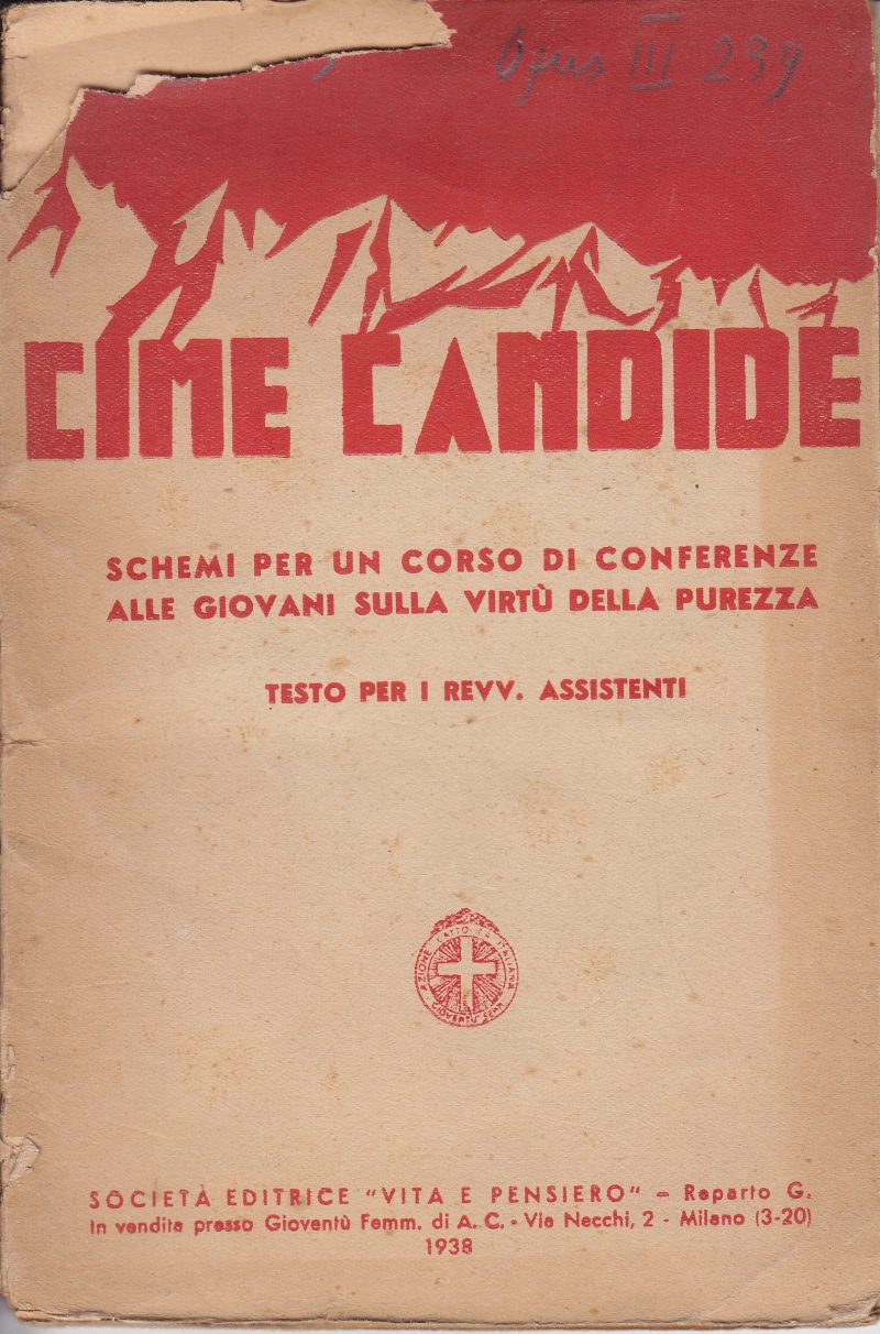 Copertina  Cime candide. Schemi per un corso di conferenze alle Giovani sulla virtù della Purezza. Testo per i Revv. Assistenti