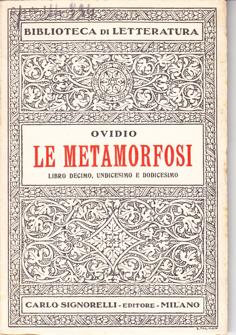 Copertina  Ovidio. Le Metamorfosi. Libro decimo, undicesimo e dodicesimo