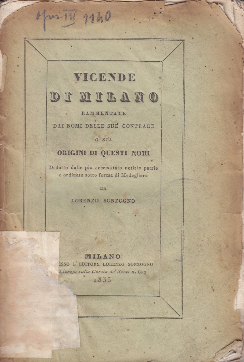 Copertina  Vicende di Milano rammentate dai nomi delle sue contrade o sia Origini di questi nomi dedotte dalle più accreditate notizie patrie e ordinate sotto forma di medagliere